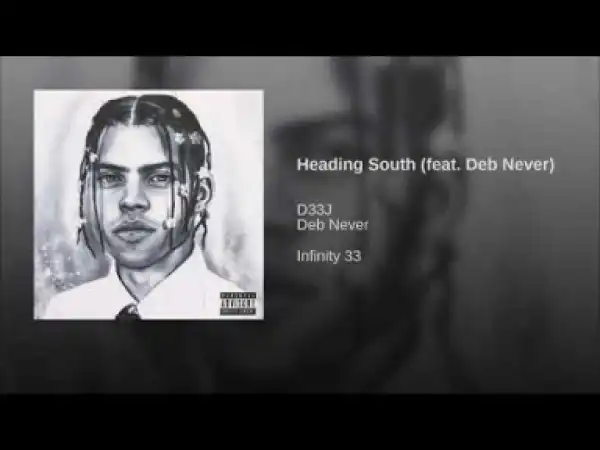 D33J - Heading South (feat. Deb Never)